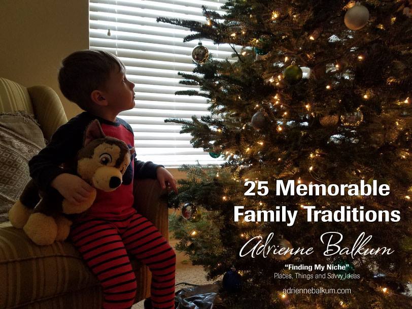 25 Memorable Family Traditions By Adrienne Balkum